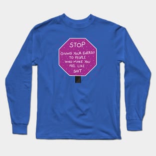 Just STOP Long Sleeve T-Shirt